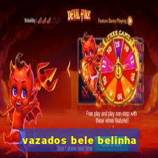 vazados bele belinha